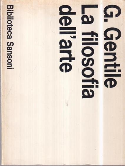 La filosofia dell'arte - Giovanni Gentile - copertina