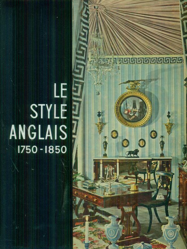 Le style anglais 1750-1850 - in lingua francese