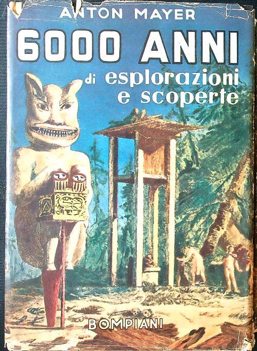 6000 anni di esplorazioni e scoperte