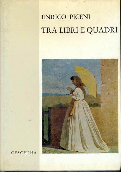 Tra libri e quadri - Enrico Piceni - copertina