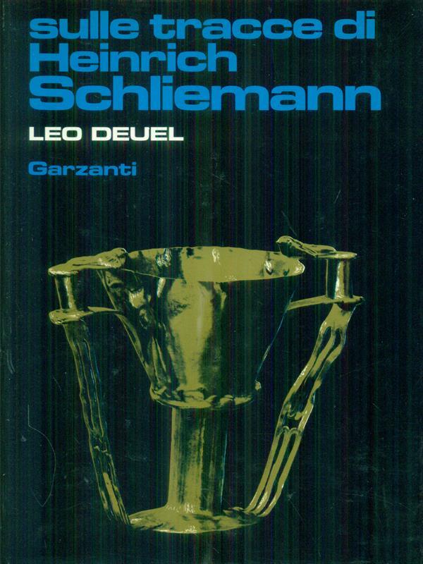 Sulle tracce di Heinrich Schliemann