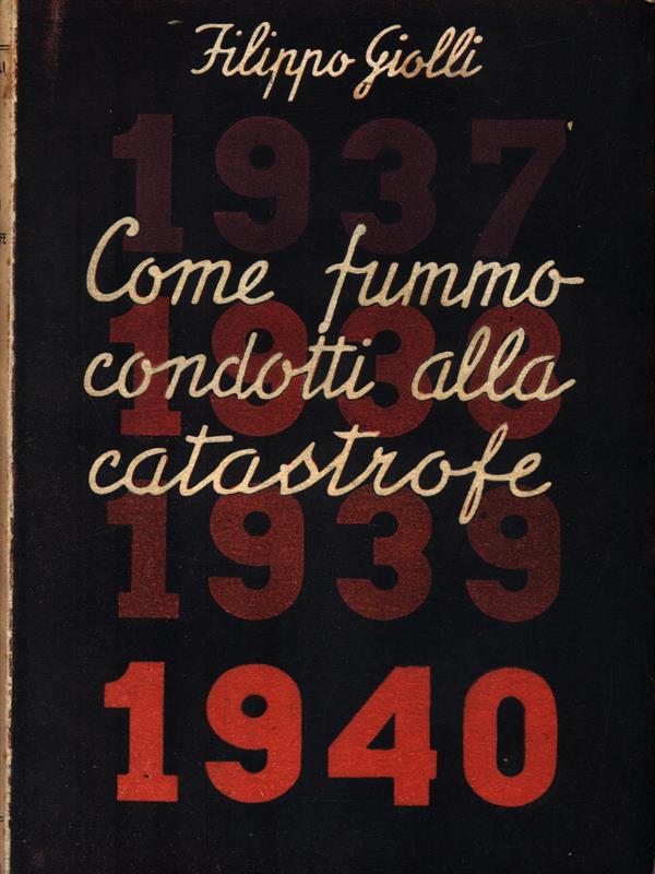 Come fummo condotti alla catastrofe