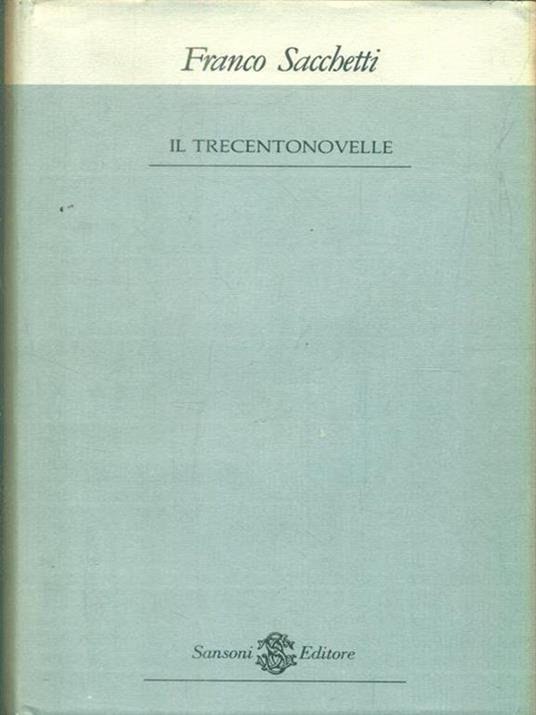Il trecentonovelle - Franco Sacchetti - copertina