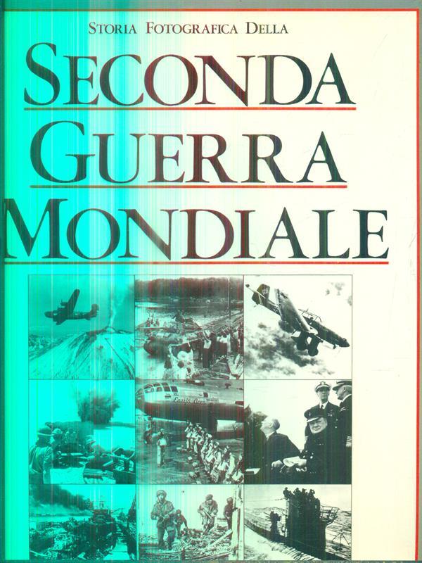 Storia fotografica della Seconda Guerra Mondiale
