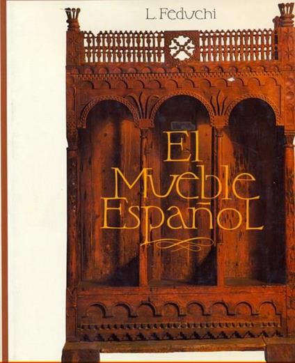 El mueble espanol. Lingue: spagnolo, inglese, francese, tedesco - copertina