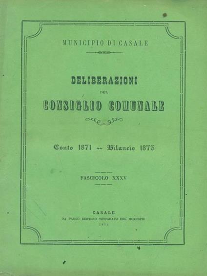 Città di Casale Monferrato Deliberazione del consiglio comunale fascicolo XXXV 1871-1873 - copertina