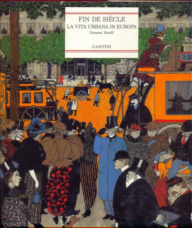 Fin de siecle. La vitaurbana in Europa