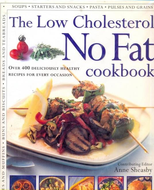 The low colesterol no fat cookbook. In lingua inglese - Anne Seasby - copertina