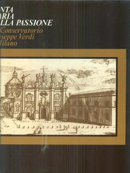 Santa Maria della Passione e il conservatorio G. Verdi a Milano - copertina