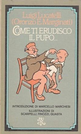 Come ti erudisco il pupo - Luigi Lucatelli - copertina
