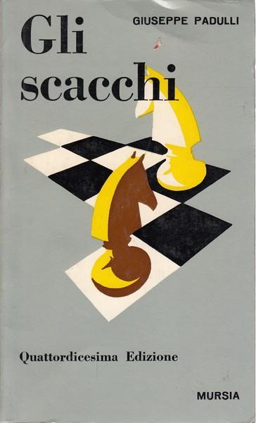 Gli scacchi - Giuseppe Padulli - copertina