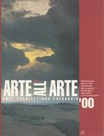 Arte all'arte. Arte architettura paesaggio