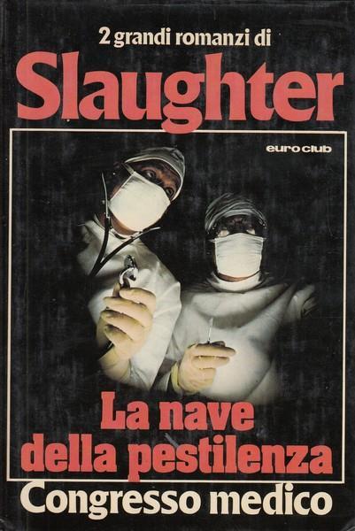 La nave della pestilenza - Congresso medico - Frank G. Slaughter - copertina