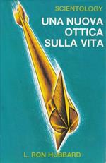 Una nuova ottica sulla vita - Scientology
