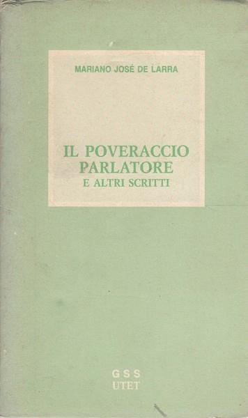 Il poveraccio parlatore ed altri scritti