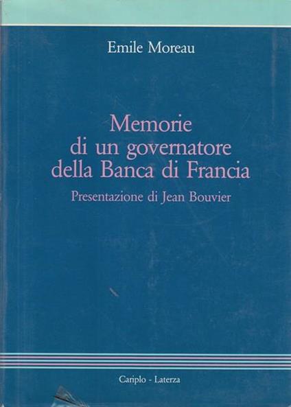 Memorie di un governatore della Banca di Francia - Emile Moreau - copertina