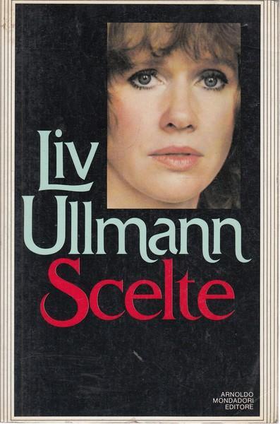 Scelte - Liv Ullmann - copertina