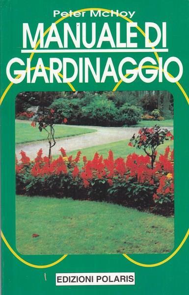 Manuale di giardinaggio - Peter Machoy - copertina