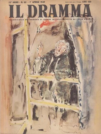 Il dramma n. 82 1°aprile 1949 Le voci di dentro / La grande nave / La fine dell'uomo - copertina