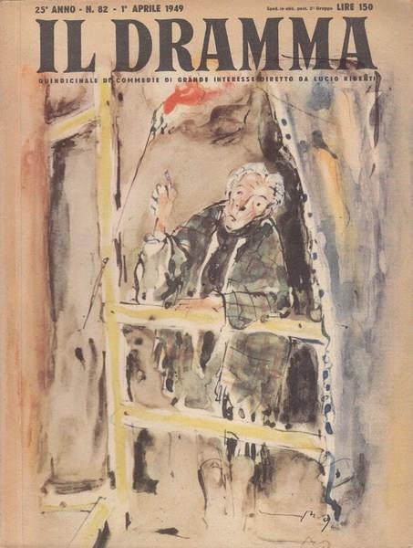Il dramma n. 82 1°aprile 1949 Le voci di dentro / La grande nave / La fine dell'uomo - copertina