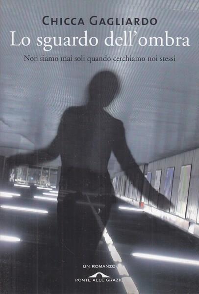 Lo sguardo dell'ombra - Chicca Gagliardo - copertina
