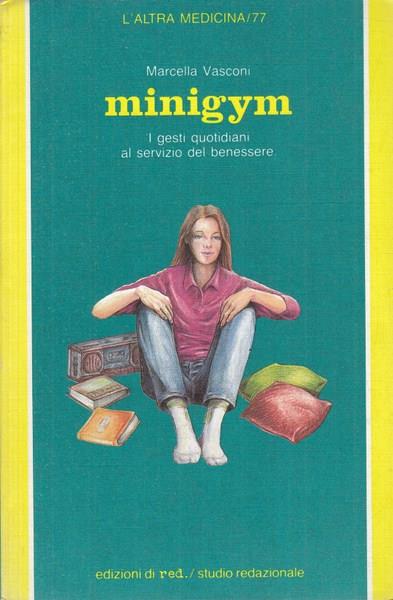 Minigym. I gesti quotidiani al servizio del benessere