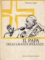 Il Papa delle grandi speranze