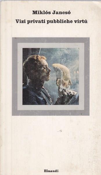 Vizi privati, pubbliche virtù - Miklos Jancso,Gagliardo - copertina