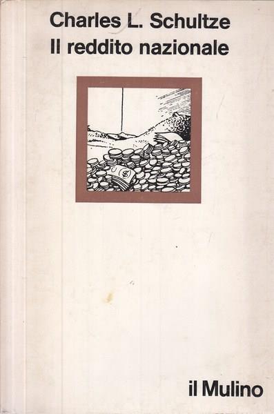 Il reddito nazionale - C. L. Schultze - copertina