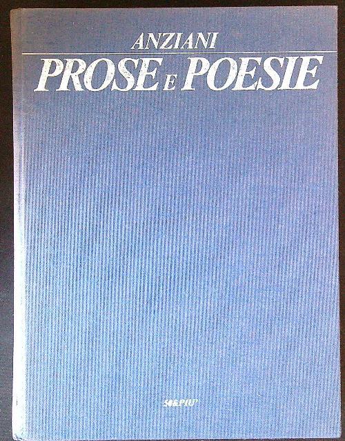 Anziani, prose e poesie