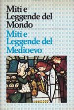 Miti e leggende del Medioevo