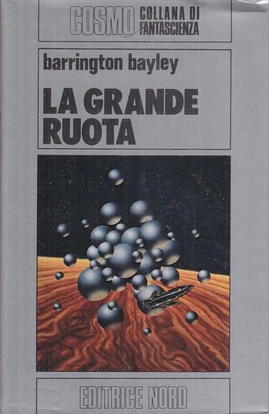La grande ruota - Barrington J. Bayley - copertina