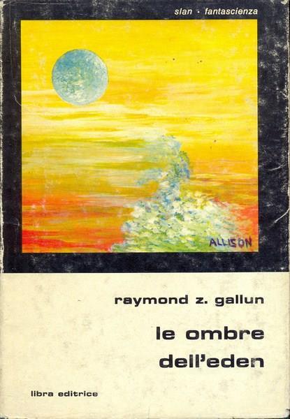 Le ombre dell'Eden - Raymond Z. Gallun - copertina