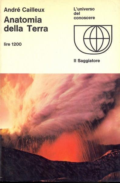 Anatomia della Terra - André Cailleux - copertina