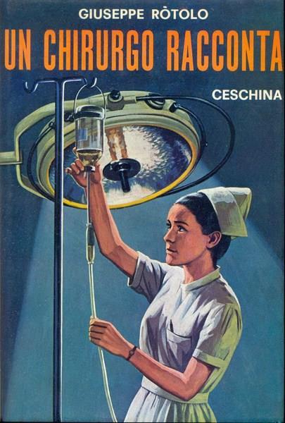 Un chirurgo racconta - Giuseppe Rotolo - copertina