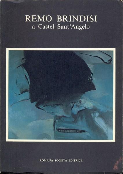 Remo Brindisi a Castel Sant'Angelo - copertina