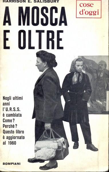A Mosca e oltre - Harrison E. Salisbury - copertina