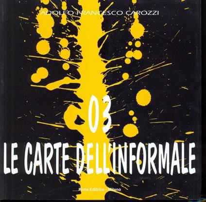 Le carte dell'informale 3 - Adolfo Francesco Carozzi - copertina