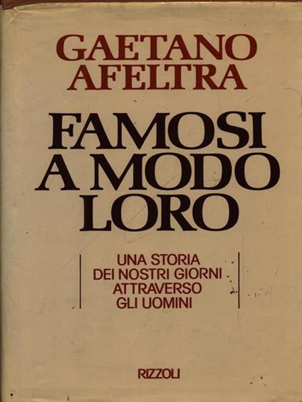 Famosi a modo loro - Gaetano Afeltra - copertina