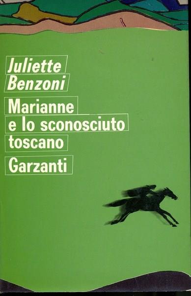 Marianne e lo sconosciuto toscano - vol.2 - Juliette Benzoni - copertina