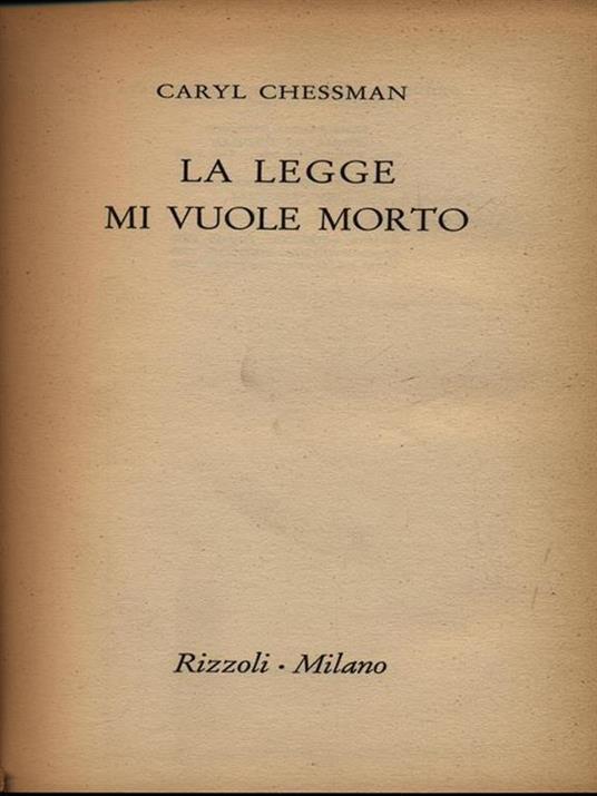La legge mi vuole morto - Caryl Chessman - copertina