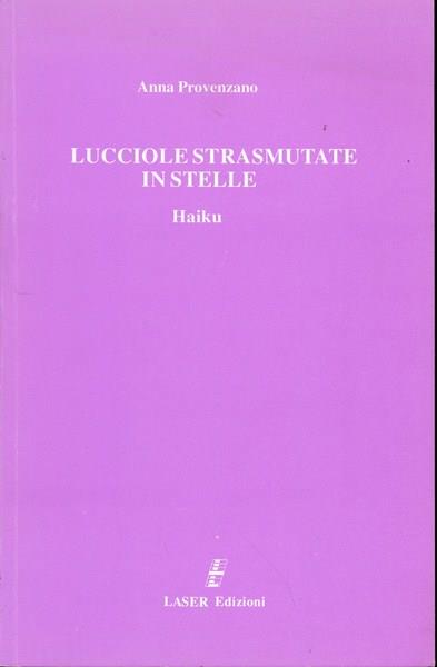Lucciole trasmutate in stelle. Haiku