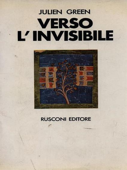 Verso l'invisibile - Julien Green - copertina
