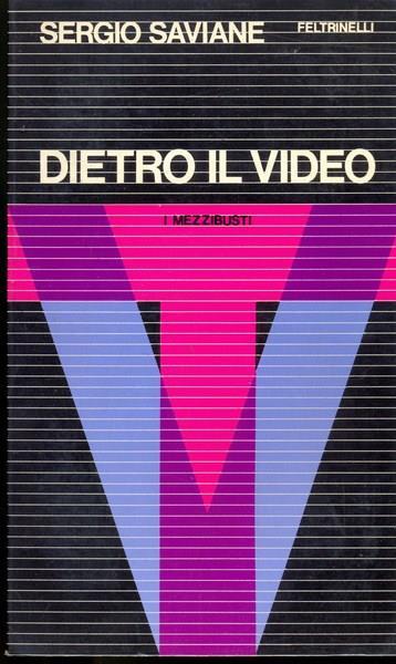 Dietro il video - Sergio Saviane - copertina