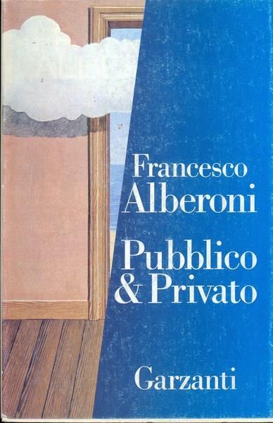 Pubblico & Privato - Francesco Alberoni - copertina