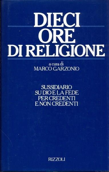 Dieci ore di religione - Marco Garzonio - copertina