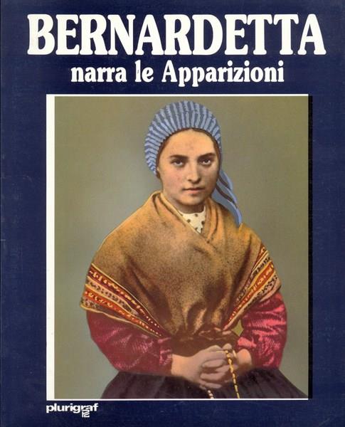 Bernadetta narra le apparizioni