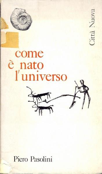 Come é nato l'universo - Piero Pasolini - copertina