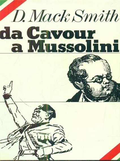 Da Cavour a Mussolini - Denis Mack Smith - copertina