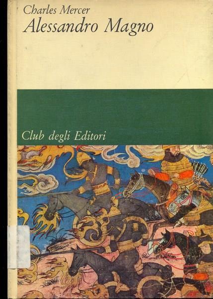 Alessandro Magno - Charles Mercer - copertina